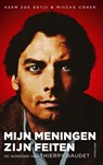Mijn meningen zijn feiten - Harm Ede Botje ; Mischa Cohen - 9789045041131