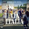 Via Italia - Rosa van Gool - 9789049212858