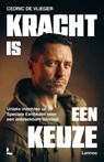 Kracht is een keuze - Cedric De Vlieger - 9789059964631