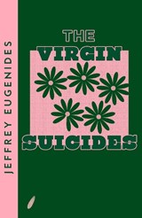 The Virgin Suicides, Jeffrey Eugenides -  - 9780008485160