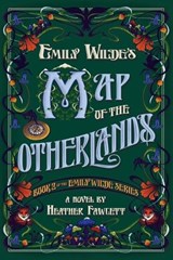 Emily Wilde's Map of the Otherlands, Heather Fawcett -  - 9780593724682