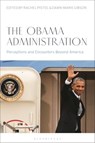 The Obama Administration - Dr. Rachel (University of Exeter Pistol ; Dawn-Marie (Royal Holloway Gibson - 9781350290815
