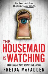 The Housemaid Is Watching, Freida McFadden -  - 9781464223310