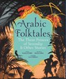 Arabic Folktales: The Three Princes of Serendip and Other Stories - Rodaan Al Galidi - 9781529506006