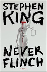 Never Flinch, Stephen King -  - 9781668098462