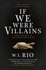 If We Were Villains: The Sensational TikTok Book Club pick, M. L. Rio -  - 9781785656477