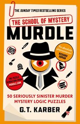 Murdle: The School of Mystery: THE SUNDAY TIMES BESTSELLING SERIES, G. T. Karber -  - 9781805222088