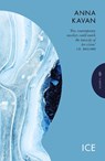 Ice - Anna Kavan - 9781805330981