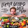 Lekker. Gezond. Goedkoop - Kevin Tatar - 9789000389407