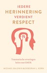 Iedere herinnering verdient respect - Michael Baldwin ; Deborah L. Korn - 9789020221008