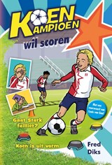 Koen Kampioen wil scoren, Fred Diks -  - 9789020669329