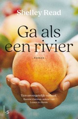 Ga als een rivier, Shelley Read -  - 9789021037004