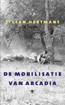 De mobilisatie van Arcadia - Stefan Hertmans - 9789023497127