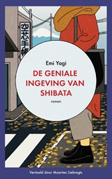 De geniale ingeving van Shibata, Emi Yagi -  - 9789023961963