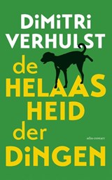 De helaasheid der dingen, Dimitri Verhulst -  - 9789025433437