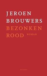 Bezonken rood, Jeroen Brouwers -  - 9789025463748