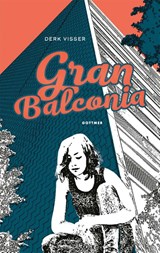 Gran Balconia, Derk Visser -  - 9789025780678