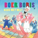 Boer Boris, dans met mij!, Ted van Lieshout -  - 9789025781057