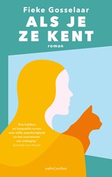 Als je ze kent, Fieke Gosselaar -  - 9789026349287