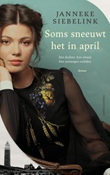 Soms sneeuwt het in april, Janneke Siebelink -  - 9789026355172