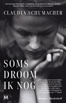 Soms droom ik nog - Claudia Schumacher - 9789029098601