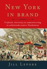 New York in brand - Jill Lepore - 9789029545396