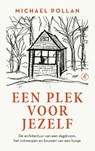 Een plek voor jezelf - Michael Pollan - 9789029545976