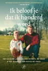 Ik beloof je dat ik honderd word - Royce de Vries ; Peter R. de Vries - 9789029554664