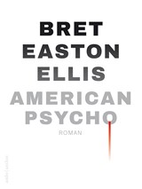 American Psycho, Bret Easton Ellis -  - 9789041417169