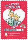 De Zoete Zusjes vriendenboek - Hanneke de Zoete - 9789043921558
