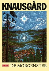 De morgenster, Karl Ove Knausgård -  - 9789044536430