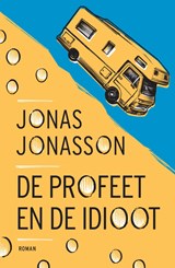 De profeet en de idioot, Jonas Jonasson -  - 9789044934526