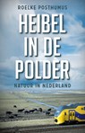 Heibel in de polder - Roelke Posthumus - 9789045034881