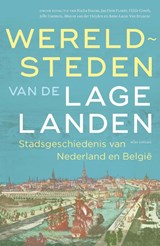Wereldsteden van de Lage Landen,  -  - 9789045051055