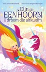 Elin de eenhoorn en de droom die uitkwam - Amy Krouse Rosenthal - 9789048873548