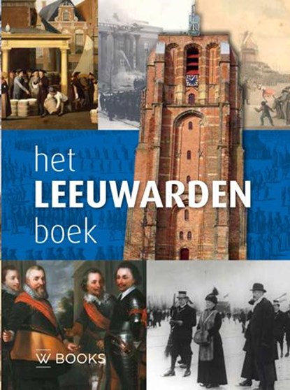 Het Leeuwarden boek, Pieter de Groot - Gebonden - 9789066305724