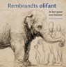 Rembrandts olifant - Michiel Roscam Abbing - 9789079624195