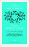 Over vriendschap - Michiel de Montaigne - 9789085067566