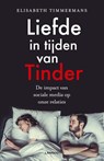 Liefde in tijden van Tinder - Elisabeth Timmermans - 9789401456340