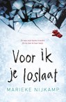 Voor ik je loslaat - Marieke Nijkamp - 9789402706789