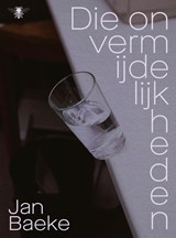 Die onvermijdelijkheden, Jan Baeke -  - 9789403135366
