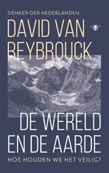 De wereld en de aarde, David Van Reybrouck -  - 9789403136684