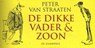 De dikke Vader & Zoon - Peter van Straaten - 9789463360265