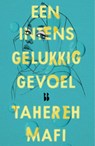 Een intens gelukkig gevoel - Tahereh Mafi - 9789463492928