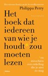 Het boek dat iedereen van wie je houdt zou moeten lezen - Philippa Perry - 9789463823104
