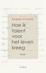Hoe ik talent voor het leven kreeg - Rodaan Al Galidi - 9789491921209