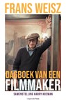 Frans Weisz. Dagboek van een filmmaker - Frans Weisz - 9789493304680