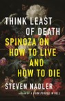 Think Least of Death - Steven Nadler - 9780691233956