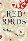 RED BIRDS - HANIF,  Mohammed - 9780802147288