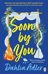 Soon by You - Dahlia Adler - 9781405980289